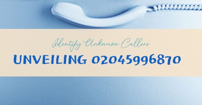 Who called you from 02045996874 Who called you from 02045996874